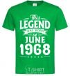 Men's T-Shirt This Legend was born in June 1968 kelly-green фото