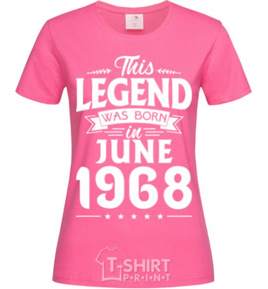 Women's T-shirt This Legend was born in June 1968 heliconia фото