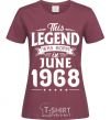 Women's T-shirt This Legend was born in June 1968 burgundy фото