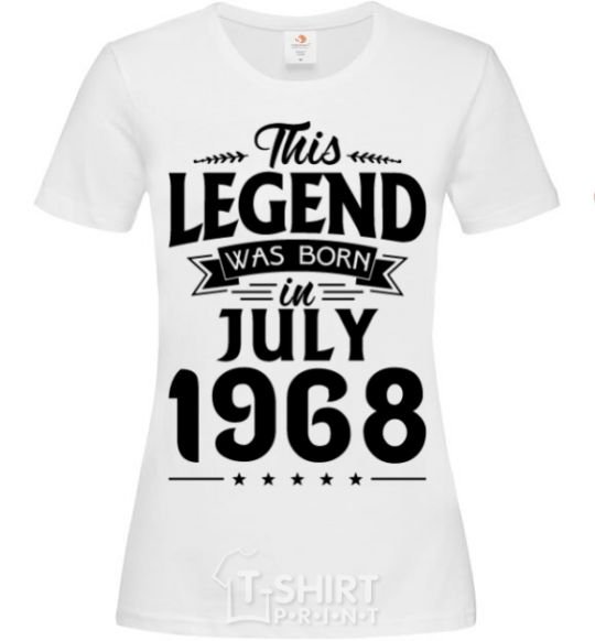 Women's T-shirt This Legend was born in July 1968 White фото