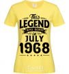 Women's T-shirt This Legend was born in July 1968 cornsilk фото