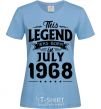 Women's T-shirt This Legend was born in July 1968 sky-blue фото