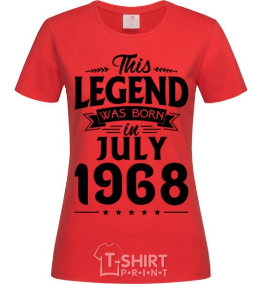 Women's T-shirt This Legend was born in July 1968 red фото