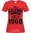 Women's T-shirt This Legend was born in July 1968 red фото