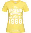 Women's T-shirt This Legend was born in August 1968 cornsilk фото