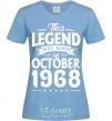Women's T-shirt This Legend was born in October 1968 sky-blue фото