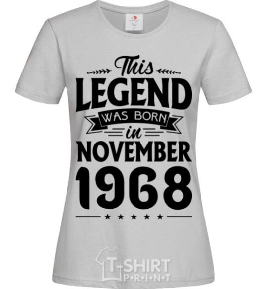 Women's T-shirt This Legend was born in November 1968 grey фото
