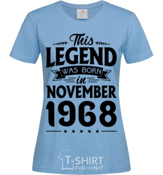 Женская футболка This Legend was born in November 1968 Голубой фото
