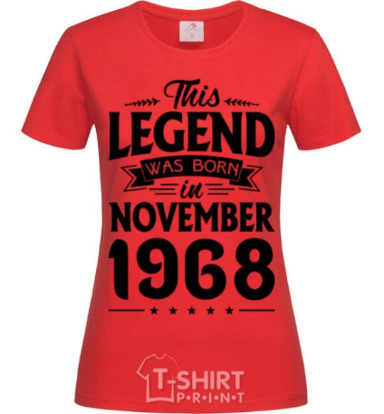 Женская футболка This Legend was born in November 1968 Красный фото