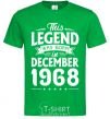 Мужская футболка This Legend was born in December 1968 Зеленый фото