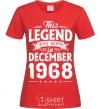Women's T-shirt This Legend was born in December 1968 red фото