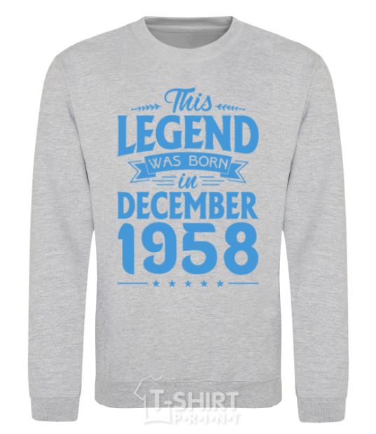 Sweatshirt This Legend was born in December 1958 sport-grey фото