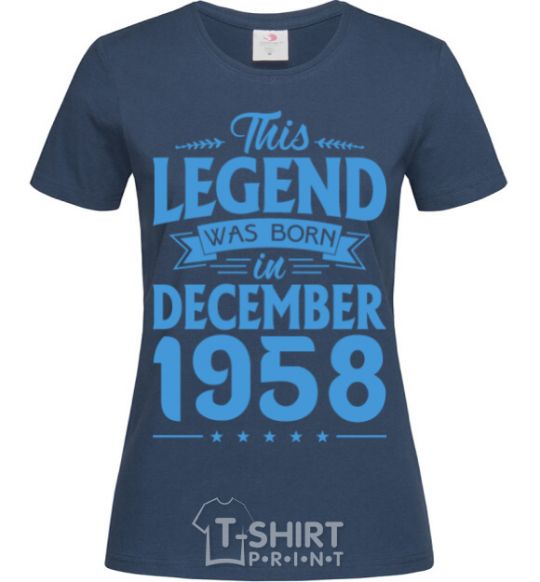 Women's T-shirt This Legend was born in December 1958 navy-blue фото