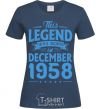 Women's T-shirt This Legend was born in December 1958 navy-blue фото