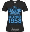 Women's T-shirt This Legend was born in December 1958 black фото