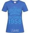 Women's T-shirt This Legend was born in December 1958 royal-blue фото