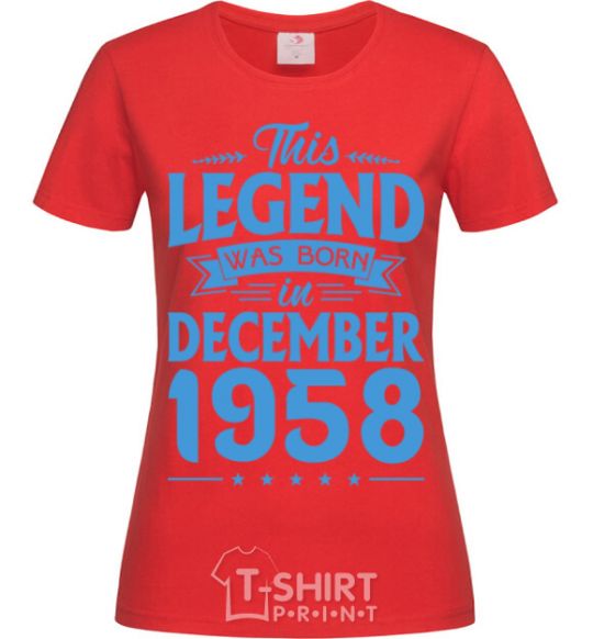 Women's T-shirt This Legend was born in December 1958 red фото