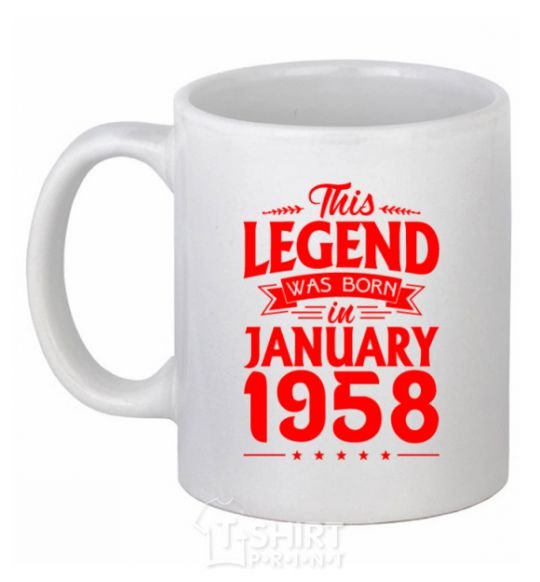 Ceramic mug This Legend was born in Jenuary 1958 White фото