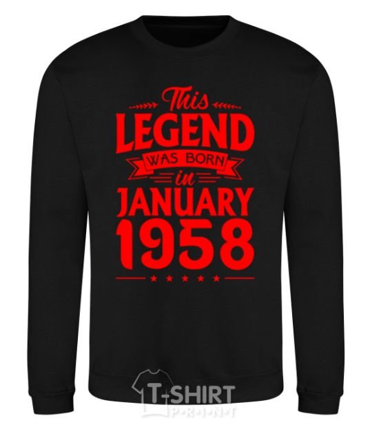 Sweatshirt This Legend was born in Jenuary 1958 black фото