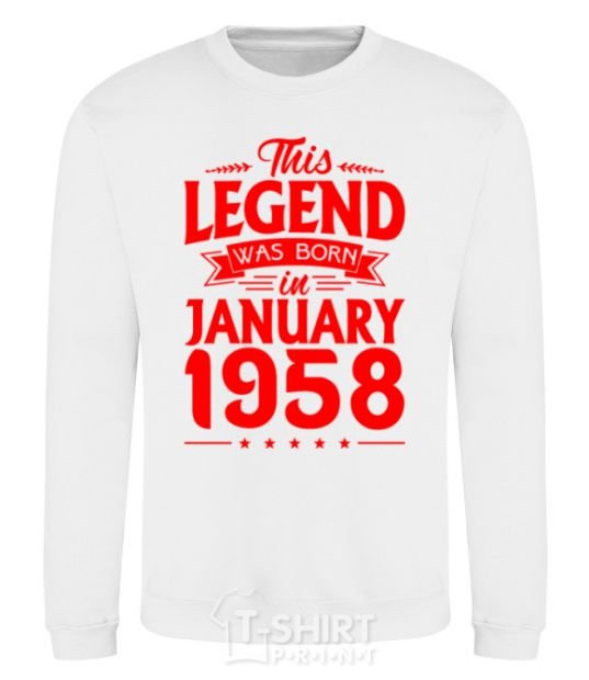 Sweatshirt This Legend was born in Jenuary 1958 White фото
