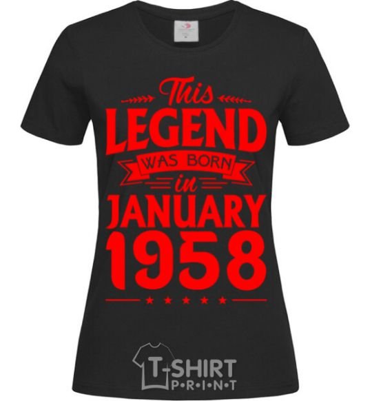 Women's T-shirt This Legend was born in Jenuary 1958 black фото