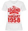 Women's T-shirt This Legend was born in Jenuary 1958 White фото