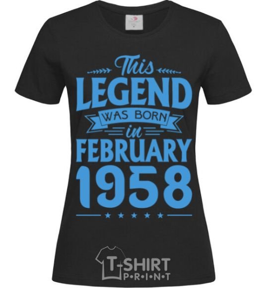 Women's T-shirt This Legend was born in February 1958 black фото