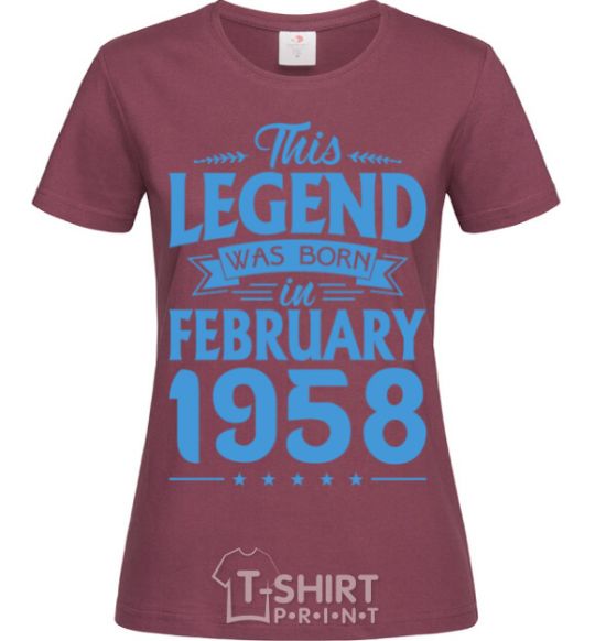 Women's T-shirt This Legend was born in February 1958 burgundy фото