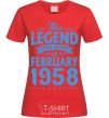 Women's T-shirt This Legend was born in February 1958 red фото