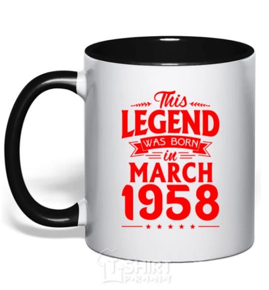 Mug with a colored handle This Legend was born in March 1958 black фото