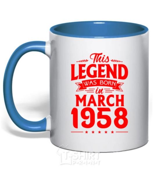 Mug with a colored handle This Legend was born in March 1958 royal-blue фото