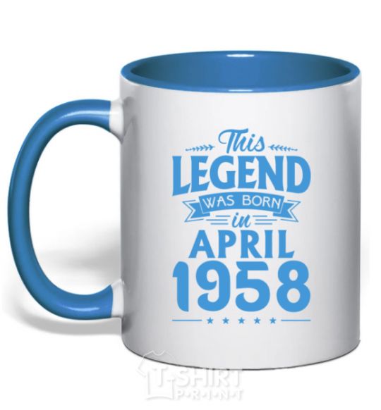 Mug with a colored handle This Legend was born in April 1958 royal-blue фото