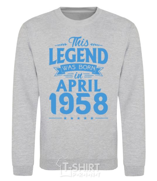 Sweatshirt This Legend was born in April 1958 sport-grey фото