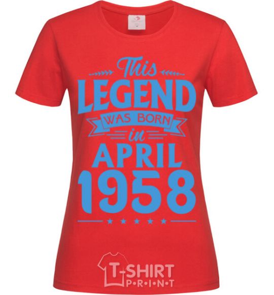 Women's T-shirt This Legend was born in April 1958 red фото