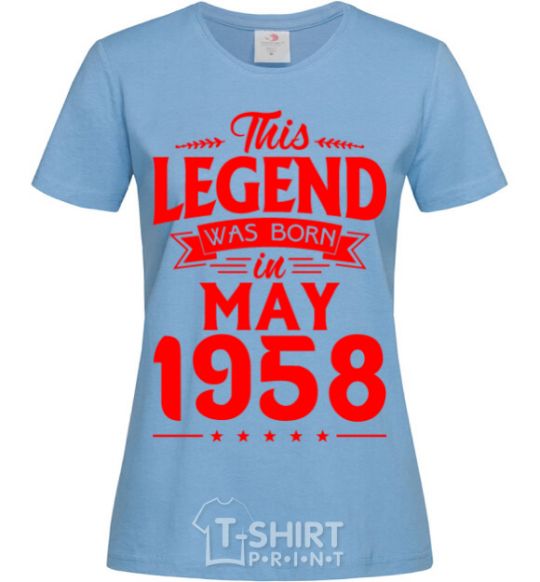 Женская футболка This Legend was born in May 1958 Голубой фото