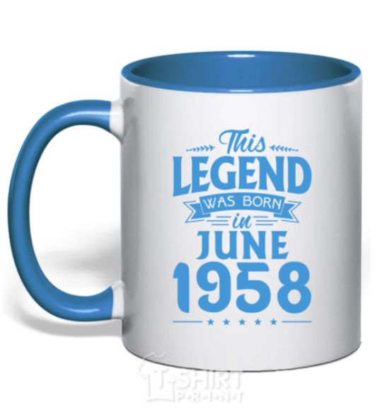 Mug with a colored handle This Legend was born in June 1958 royal-blue фото