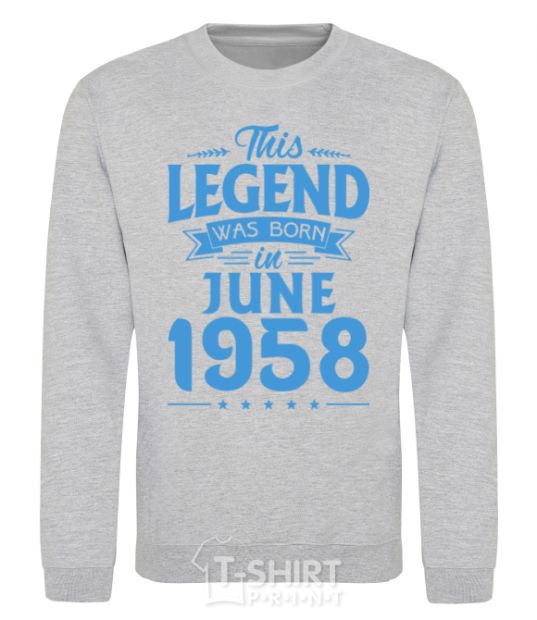 Sweatshirt This Legend was born in June 1958 sport-grey фото