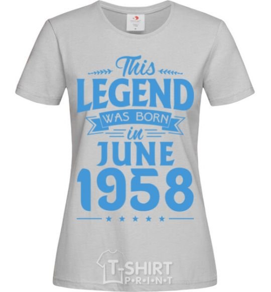 Women's T-shirt This Legend was born in June 1958 grey фото