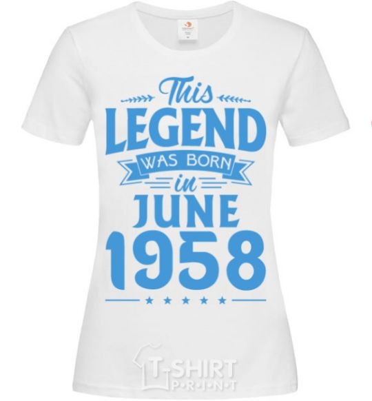 Women's T-shirt This Legend was born in June 1958 White фото