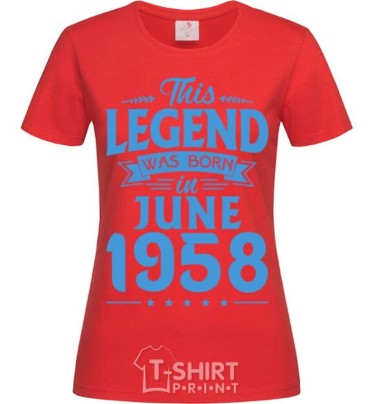 Women's T-shirt This Legend was born in June 1958 red фото