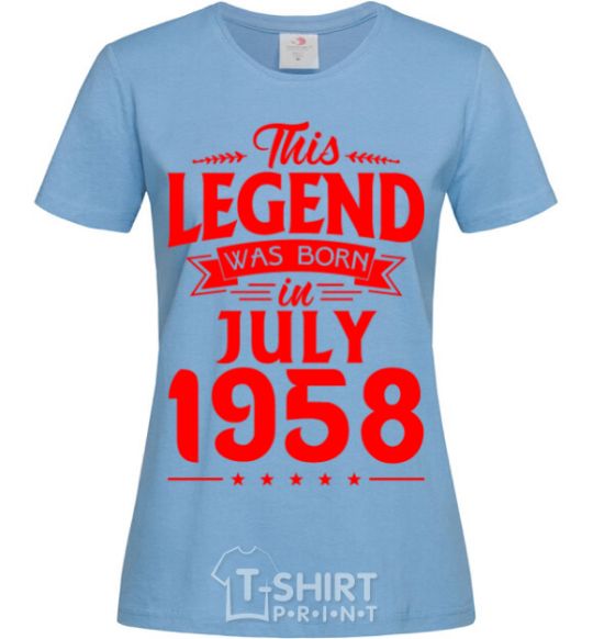 Женская футболка This Legend was born in July 1958 Голубой фото