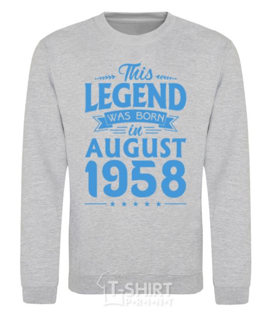 Sweatshirt This Legend was born in August 1958 sport-grey фото