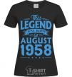 Women's T-shirt This Legend was born in August 1958 black фото