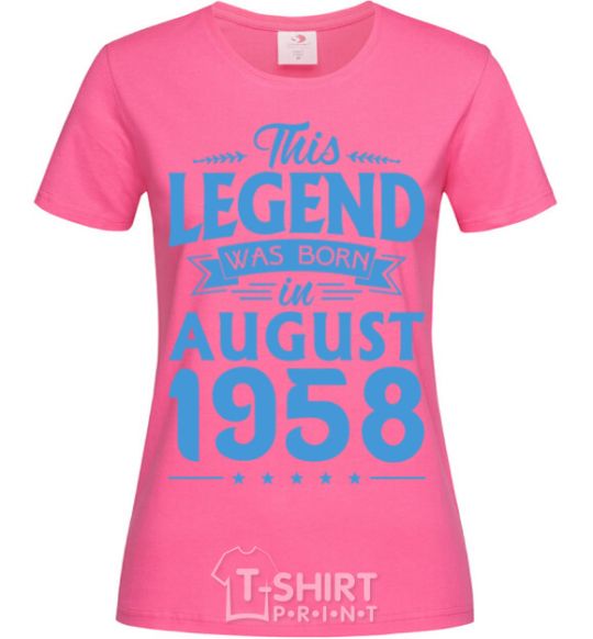 Women's T-shirt This Legend was born in August 1958 heliconia фото