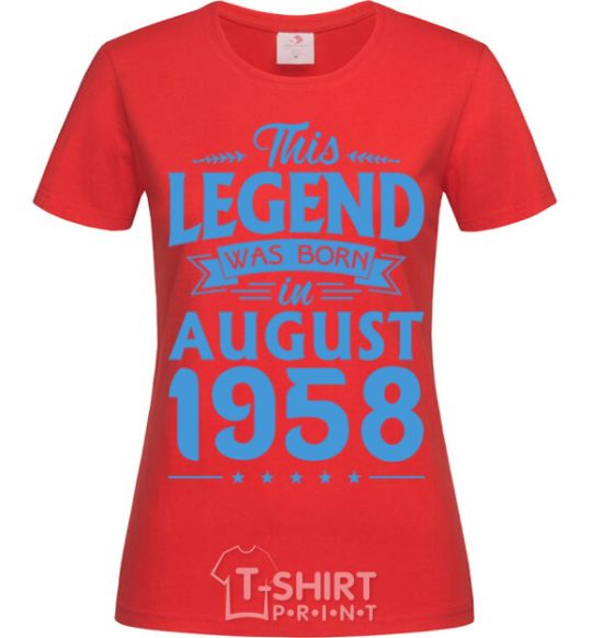 Women's T-shirt This Legend was born in August 1958 red фото