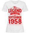 Women's T-shirt This Legend was born in September 1958 White фото