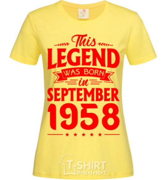 Women's T-shirt This Legend was born in September 1958 cornsilk фото