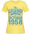 Женская футболка This Legend was born in October 1958 Лимонный фото