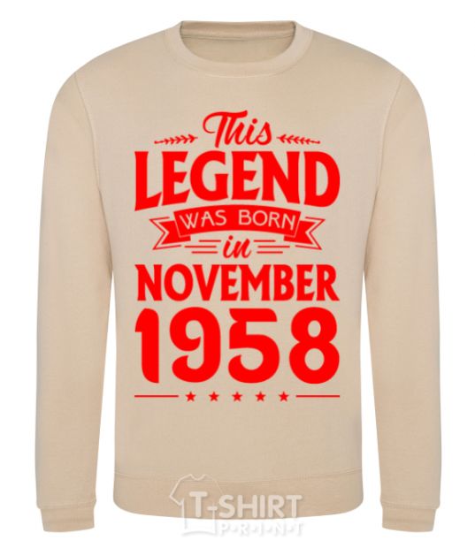 Sweatshirt This Legend was born in November 1958 sand фото