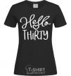Women's T-shirt Hello thirty black фото